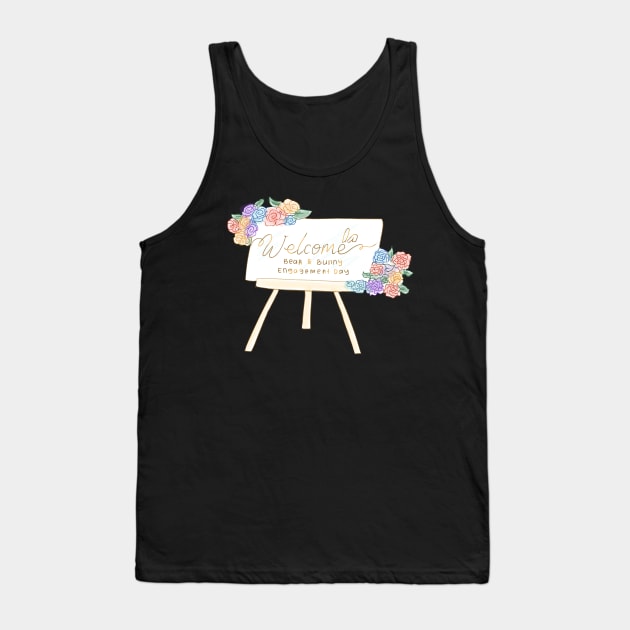 welcome engagement sign | Bunniesmee Tank Top by GambarGrace